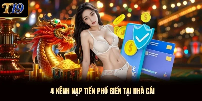 4 kênh nạp tiền phổ biến tại nhà cái 4 kênh nạp tiền phổ biến tại nhà cái