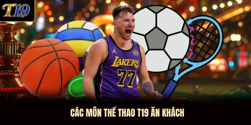 Các môn thể thao T19 ăn khách Các môn thể thao T19 ăn khách